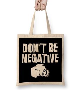 Don t Be Negative Funny Camera Photographers Bez Çanta Uzun Saplı