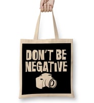 Don t Be Negative Funny Camera Photographers Bez Çanta Uzun Saplı