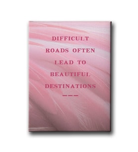 Dıffıcult Roads Often Lead To Beautiful Destınatıons Canvas Tablo MİND176