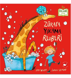 Zürafa Yıkama Rehberi (Ciltli Organik Kitap)