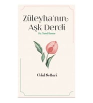 Züleyha’nın Aşk Derdi - Hz. Yusuf Kıssası