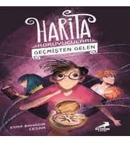 Geçmişten Gelen - Harita Koruyucuları