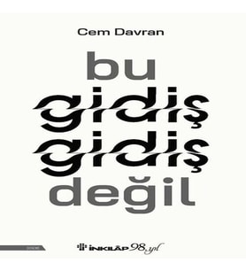 Bu Gidiş Gidiş Değil
