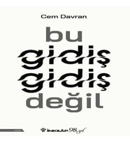 Bu Gidiş Gidiş Değil