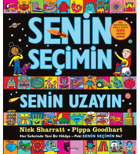 Senin Seçimin Senin Uzayın - Her Seferinde Yeni Bir Hikaye-Peki Senin Seçimin Ne?