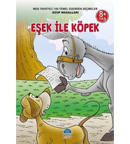 EŞEK İLE KÖPEK - 8+ 100 TEMEL ESERDEN SEÇMELER (Karışık)