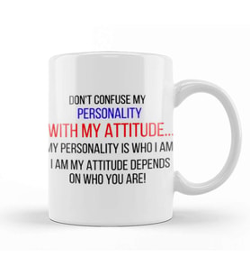 Don't Confuse My Personality With My Attitude Sarcastic Funny Kupa Bardak Porselen