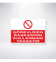 Görevliden Başkasının Kullanması Yasaktır 21x28 Arkası Yapışkanlı Levha