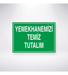 Yemekhanemizi Temiz Tutalım 21x28 Arkası Yapışkanlı Levha