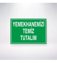 Yemekhanemizi Temiz Tutalım 21x28 Arkası Yapışkanlı Levha