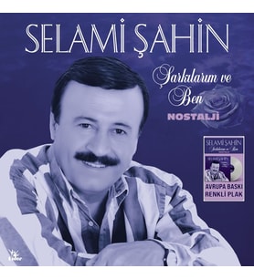 Selami Şahin Şarkılarım ve Ben / Nostalji - Renkli Plak (Standart)