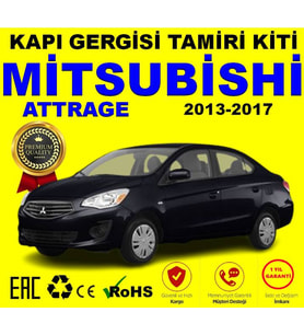 *Premium* MİTSUBİSHİ  ATTRAGE 2013 - 2017 Kapı Gergisi Tamir Plastiği (4Kapı)