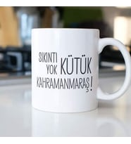 SIKINTI YOK KÜTÜK KAHRAMANMARAŞ KUPA BARDAK