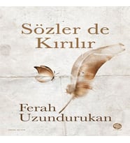 Sözler de Kırılır