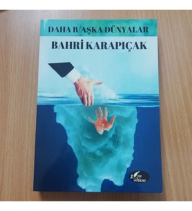 DAHA B/AŞKA DÜNYALAR- BAHRİ KARAPIÇAK- (FGK YAYINLARI)