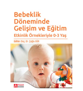 Bebeklik Döneminde Gelişim Ve Eğitim-Etkinlik Örnekleriyle 0-3 Yaş (Krem)