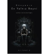 Dünyanın En Yalnız Beyni Serkan Karaismailoğlu