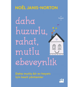 Daha Huzurlu, Rahat, Mutlu Ebeveynlik - Sc