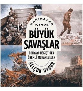 Dakikalar İçinde Büyük Savaşlar