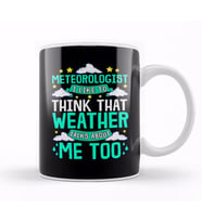 Meteorologist I Think That Weather Talks About Me Kupa Bardak Porselen