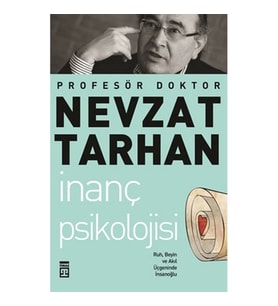 İnanç Psikolojisi ve Bilim   Ruh, Beyin ve Akıl Üçgeninde İnsanoğlu