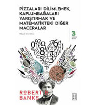 Pizzaları Dilimlemek, Kaplumbağaları Yarıştırmak ve Matematikteki Diğer Maceralar