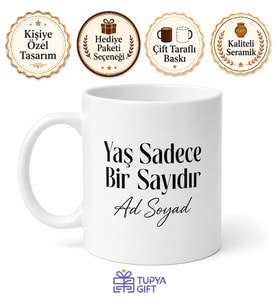Yaş Sadece Bir Sayıdır yazılı Çay Kupası Hediye