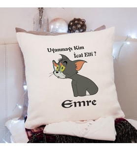Tom ( Uyanmayı Kim İcat Etti ) Tasarımlı Yastık Kişiye Özel