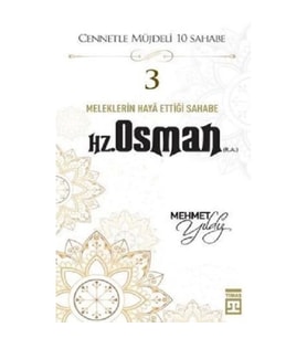 Hz.Osman (R.A) Cennetle Müjdeli 10 Sahabe