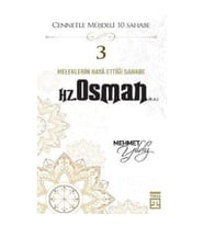 Hz.Osman (R.A) Cennetle Müjdeli 10 Sahabe