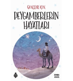Gençler için Peygamberlerin Hayatları