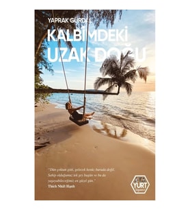 Kalbimdeki Uzak Doğu