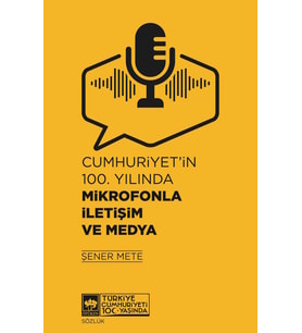 Cumhuriyet'In 100. Yılında Mikrofonla İletişim Ve Medya (Krem)