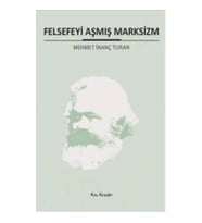 Felsefeyi Aşmış Marksizm
