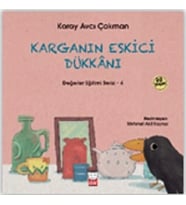 Karganın Eskici Dükkanı Değerler Eğitimi Serisi 4