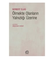 Ölmekte Olanların Yalnızlığı Üzerine
