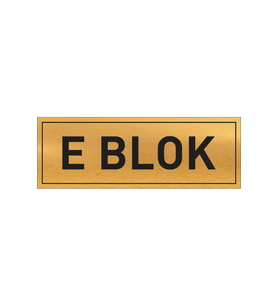 E BLOK YAZILI GOLD METAL LEVHA 20 X 7 CM