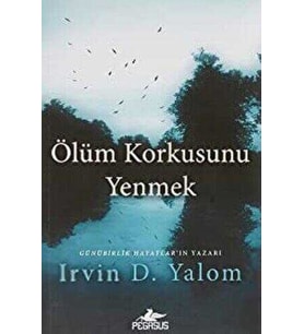Ölüm Korkusunu Yenmek - Irvin D. Yalom