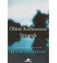 Ölüm Korkusunu Yenmek - Irvin D. Yalom