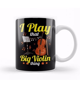 I Play That Big Violin Thing Funny Cello Pun Music Kupa Bardak Porselen