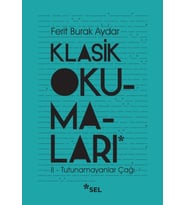 Klasik Okumaları - II: Tutunamayanlar Çağı