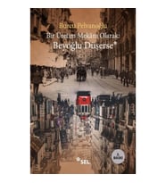 Bir Üretim Mekanı Olarak-  Beyoğlu Düşerse