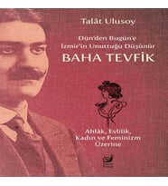 Dün’den Bugün’e İzmir’in Unuttuğu Düşünür Baha Tevfik