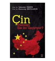 Çin Dünyayı Ele mi Geçiriyor?