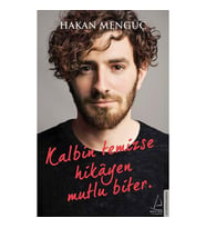 Kalbin Temizse Hikayen Mutlu Biter - Hakan Mengüç - Destek Yayınları