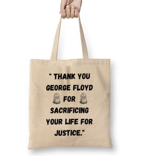 Thank You George Floyd For Sacrificing Your Life For Justice Bez Çanta Uzun Saplı