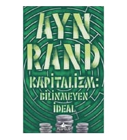 Kapitalizm: Bilinmeyen İdeal