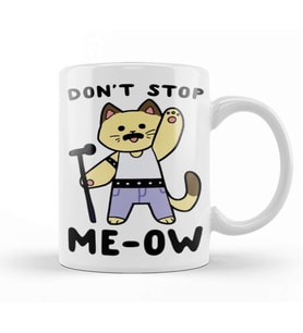 Don't Stop Me ow Dont Stop Me Now Kupa Bardak Porselen