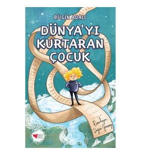 Dünya’yı Kurtaran Çocuk