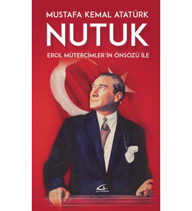 Nutuk: Erol Mütercimler’in Önsözü İle